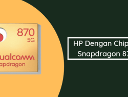 Daftar HP Dengan Chipset Snapdragon 870 Terbaik, Harga Mulai 3 Jutaan