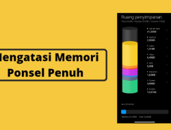 Cara Mengatasi Memori HP Penuh Padahal Aplikasi Sedikit