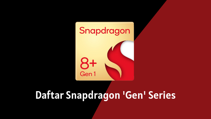 5 Chipset Snapdragon Terbaru yang Pakai Nama 'Gen' - GSMPoin.com