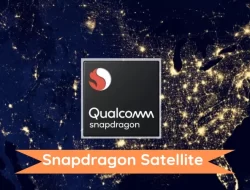 Qualcomm Luncurkan Snapdragon Satellite, Teknologi Kirim Pesan Dua Arah via Satelit Pertama di Dunia!