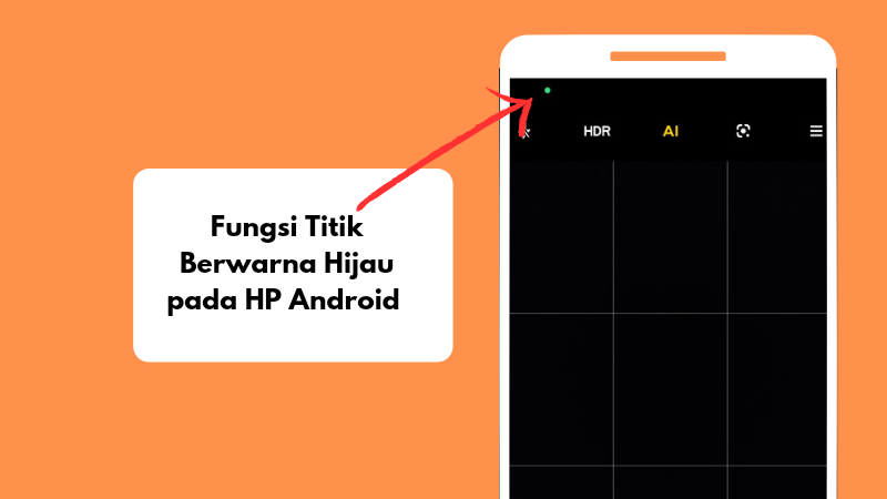 Fungsi Titik Berwarna Hijau di HP Android