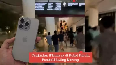 Penjualan Perdana iPhone 15 di Dubai